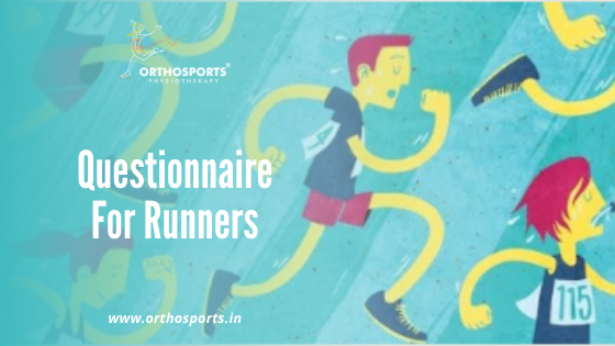 Questionnaire for runners | Orthosports Physiotherapy by Dr. Rajani Patil