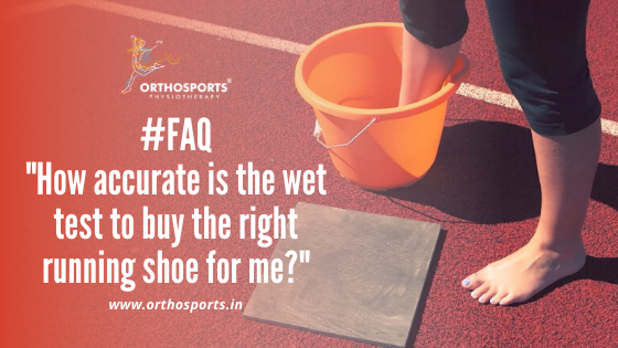 How accurate is the wet test to buy the right running shoe for me | Orthosports Physiotherapy by Dr. Rajani Patil