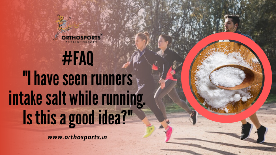 I have seen runners intake salt while running Is this a good idea | Orthosports Physiotherapy by Dr. Rajani Patil