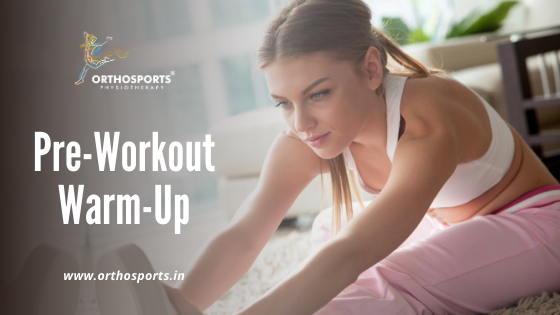 Pre Workout Warm Up | Orthosports Physiotherapy by Dr. Rajani Patil