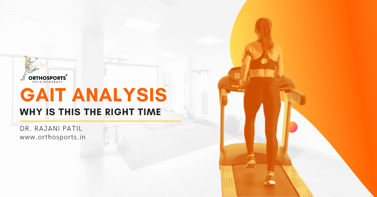 What's Gait Analysis and Why this is the right time for one!