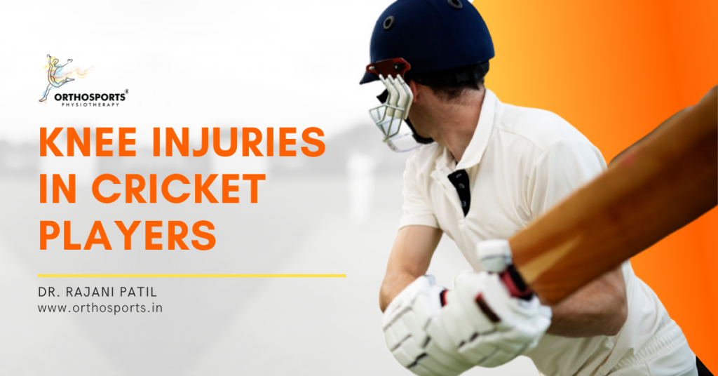 Knee Injuries In Cricket Players Causes Solutions | Orthosports Physiotherapy by Dr. Rajani Patil
